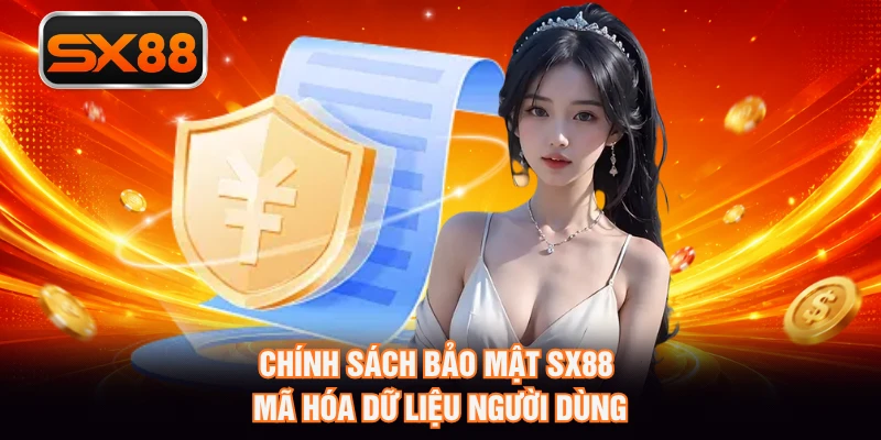 Chính sách bảo mật SX88 mã hóa dữ liệu người dùng
