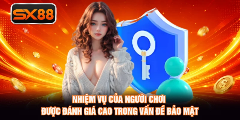 Nhiệm vụ của người chơi được đánh giá cao trong vấn đề bảo mật