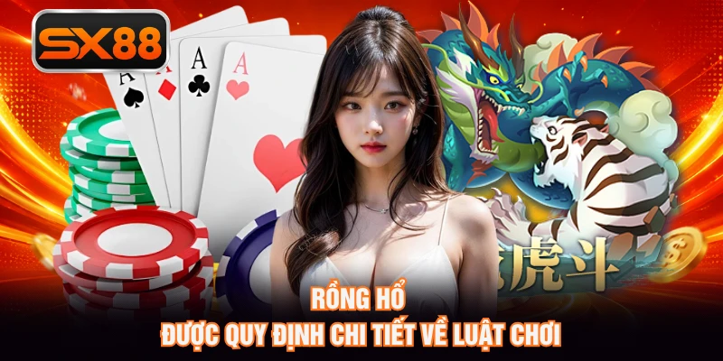 Rồng Hổ được quy định chi tiết về luật chơi