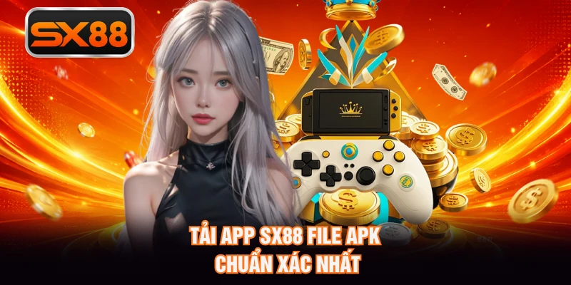 Tải app SX88 file APK chuẩn xác nhất