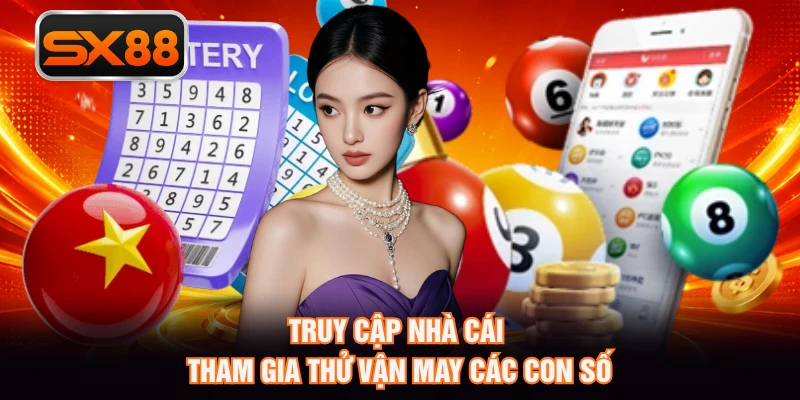 Truy cập nhà cái tham gia thử vận may các con số